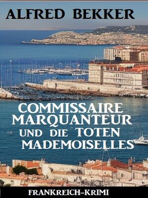 cover image of Commissaire Marquanteur und die toten Mademoiselles